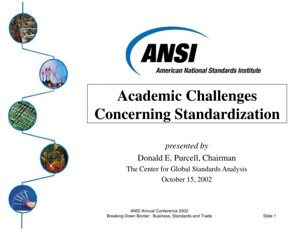 Academic Challenges Concerning Standardization