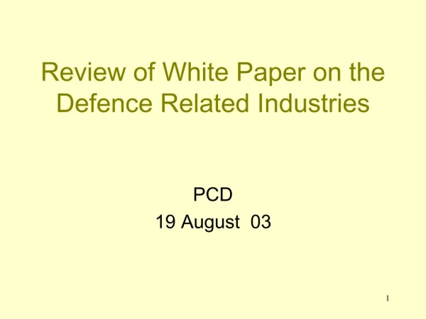 Review of White Paper on the Defence Related Industries
