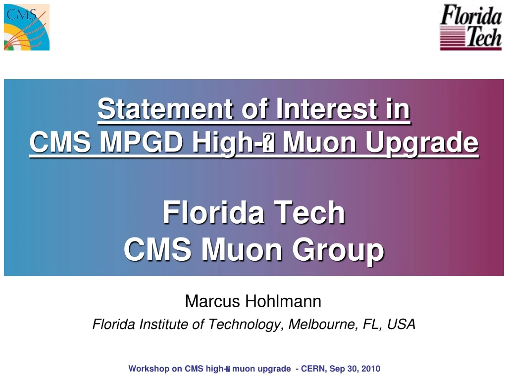 statement of interest in cms mpgd high muon upgrade florida tech cms muon group