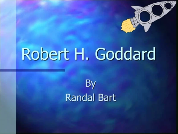 Robert H. Goddard