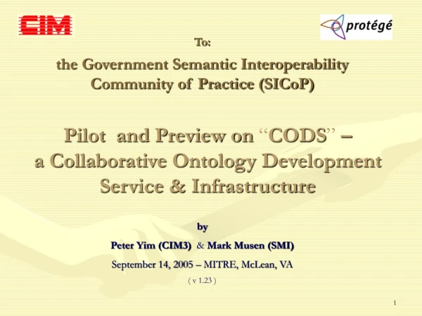 Pilot  and Preview on  “ CODS ”  –  a Collaborative Ontology Development  Service &amp; Infrastructure