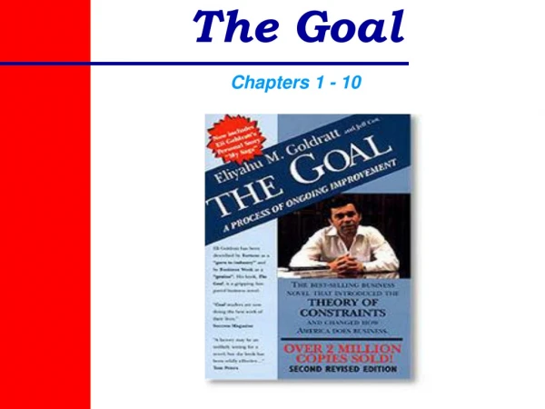 The Goal Chapters 1 - 10