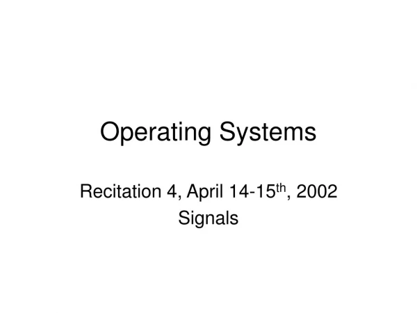 Operating Systems