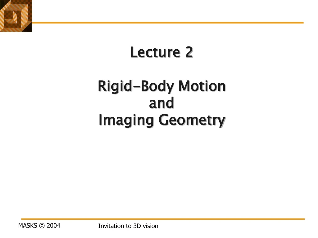 lecture 2 rigid body motion and imaging geometry