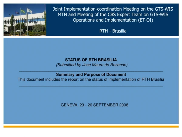 STATUS OF RTH BRASILIA  (Submitted by José Mauro de Rezende)