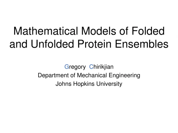 Mathematical Models of Folded and Unfolded Protein Ensembles