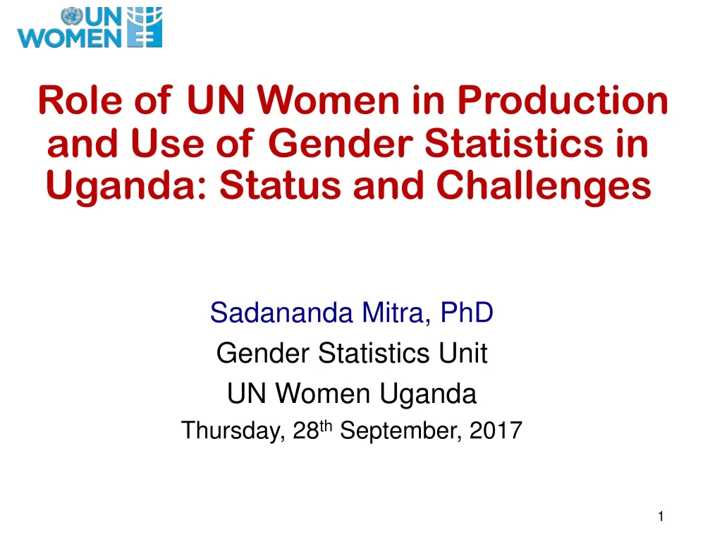 role of un women in production and use of gender statistics in uganda status and challenges