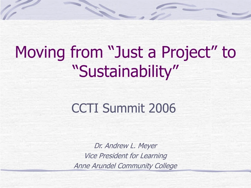 moving from just a project to sustainability
