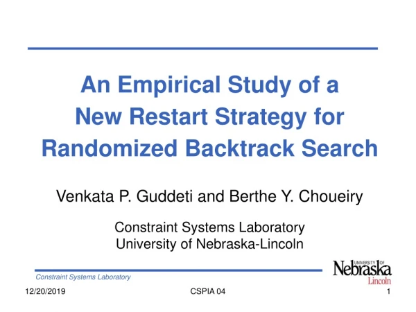 An Empirical Study of a  New Restart Strategy for Randomized Backtrack Search
