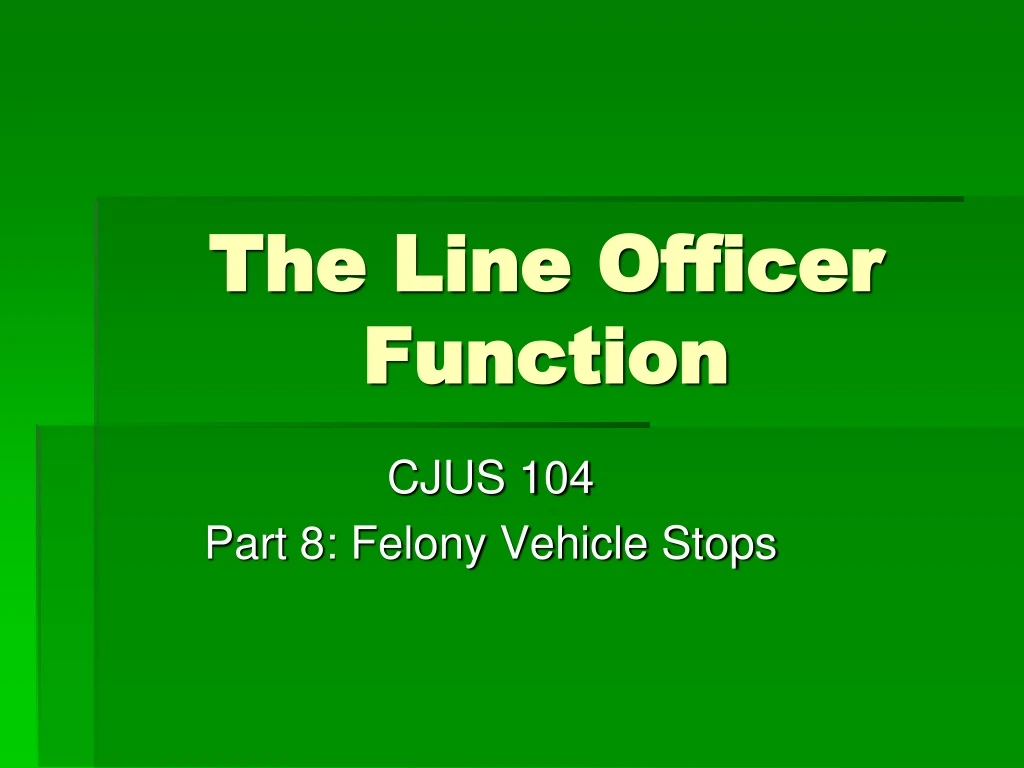 the line officer function