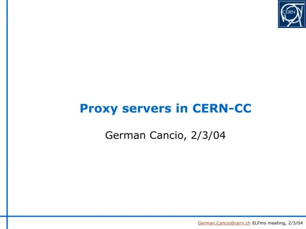 Proxy servers in CERN-CC