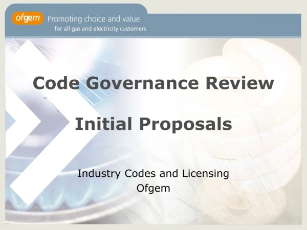 Code Governance Review Initial Proposals