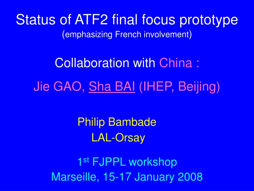 status of atf2 final focus prototype emphasizing