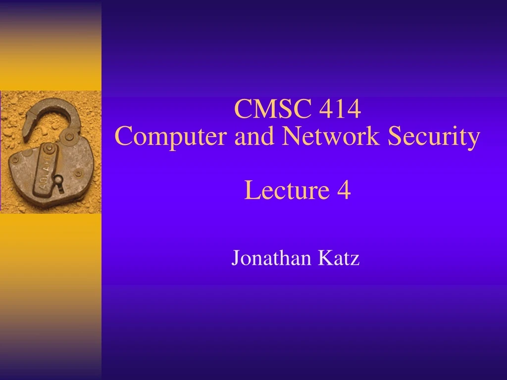 cmsc 414 computer and network security lecture 4