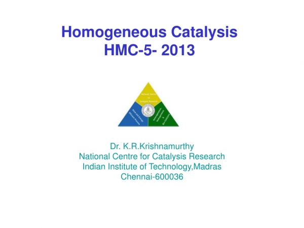 Homogeneous Catalysis HMC-5- 2013