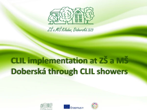 CLIL  implementation at  ZŠ a MŠ  Doberská through  CLIL  showers