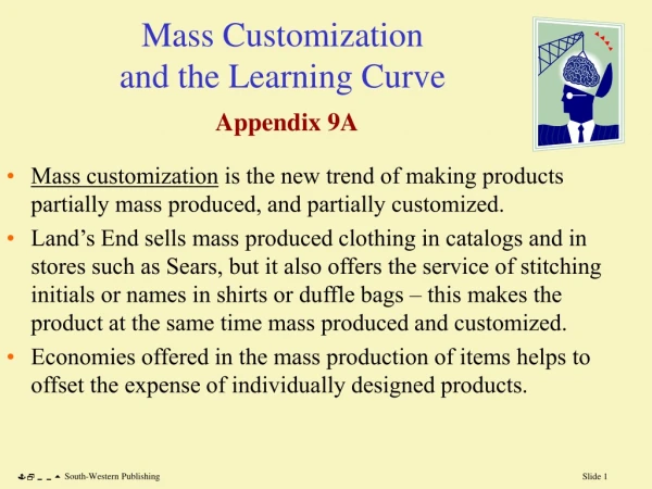 Mass Customization  and the Learning Curve Appendix 9A