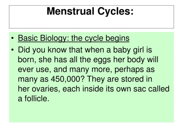 Menstrual Cycles: 