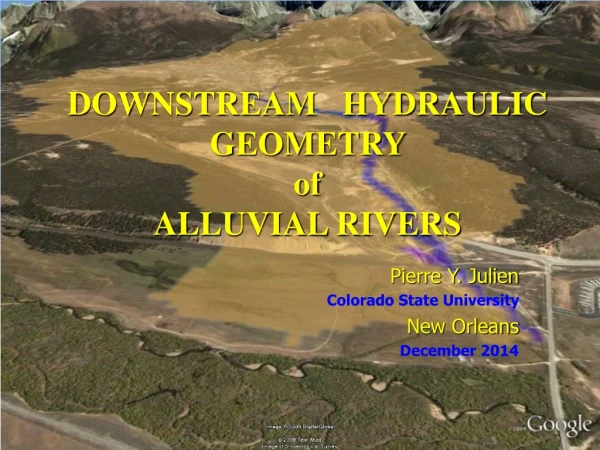 DOWNSTREAM   HYDRAULIC GEOMETRY  of  ALLUVIAL RIVERS