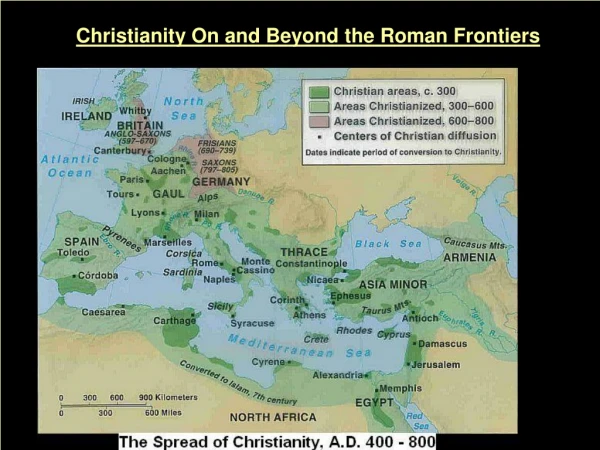 Christianity On and Beyond the Roman Frontiers