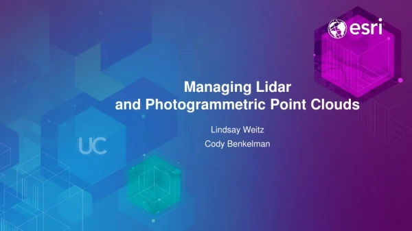 Managing Lidar  and Photogrammetric Point Clouds