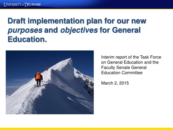 Draft implementation plan for our new  purposes  and  objectives  for General Education.
