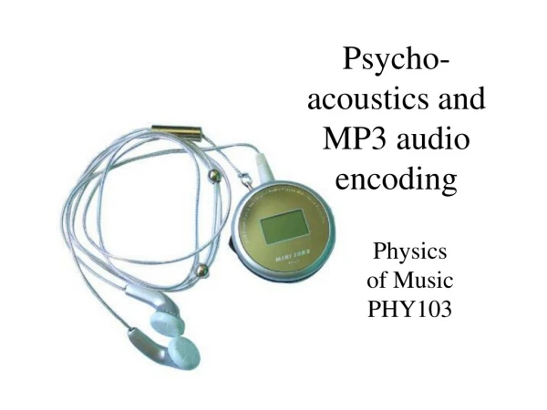 Psycho-acoustics and MP3 audio encoding