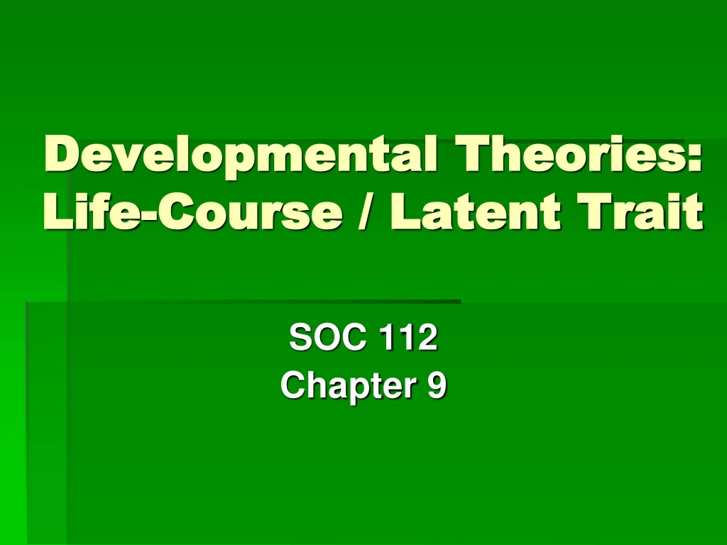 developmental theories life course latent trait