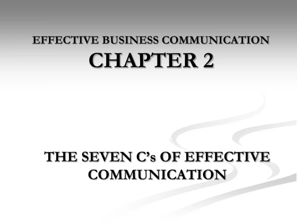 EFFECTIVE BUSINESS COMMUNICATION  CHAPTER 2