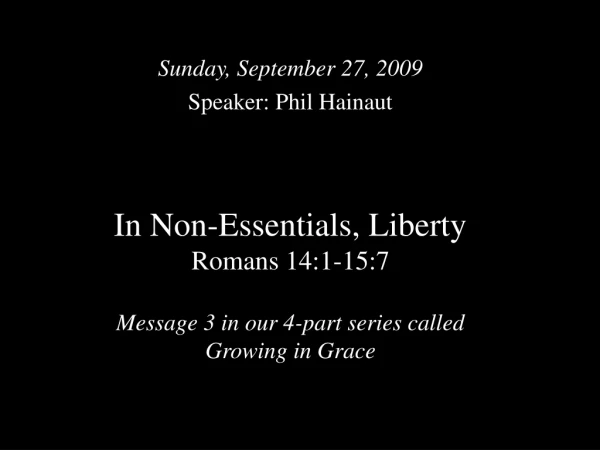 Sunday, September 27, 2009 Speaker: Phil Hainaut