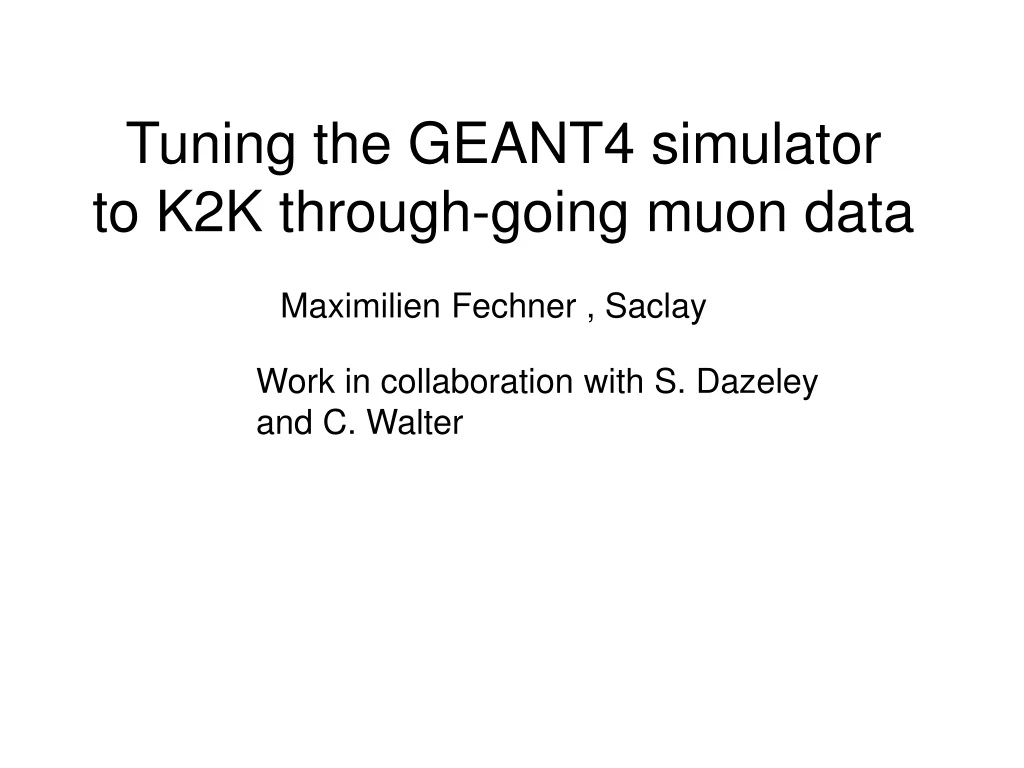 tuning the geant4 simulator to k2k through going muon data