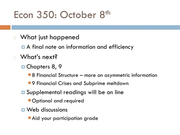 Econ 350: October 8 th