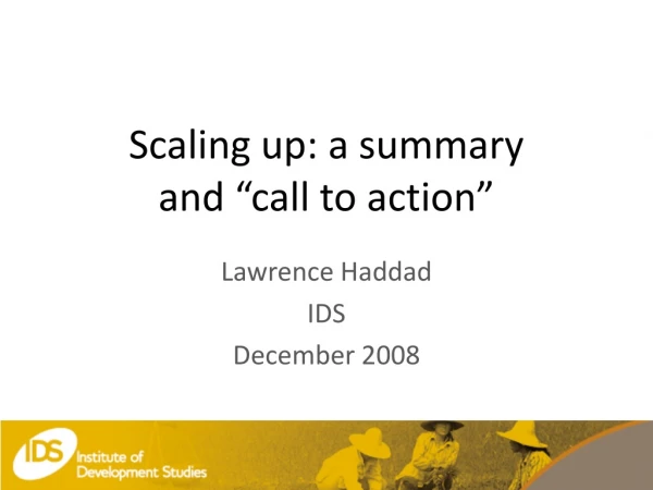 Scaling up: a summary  and “call to action”