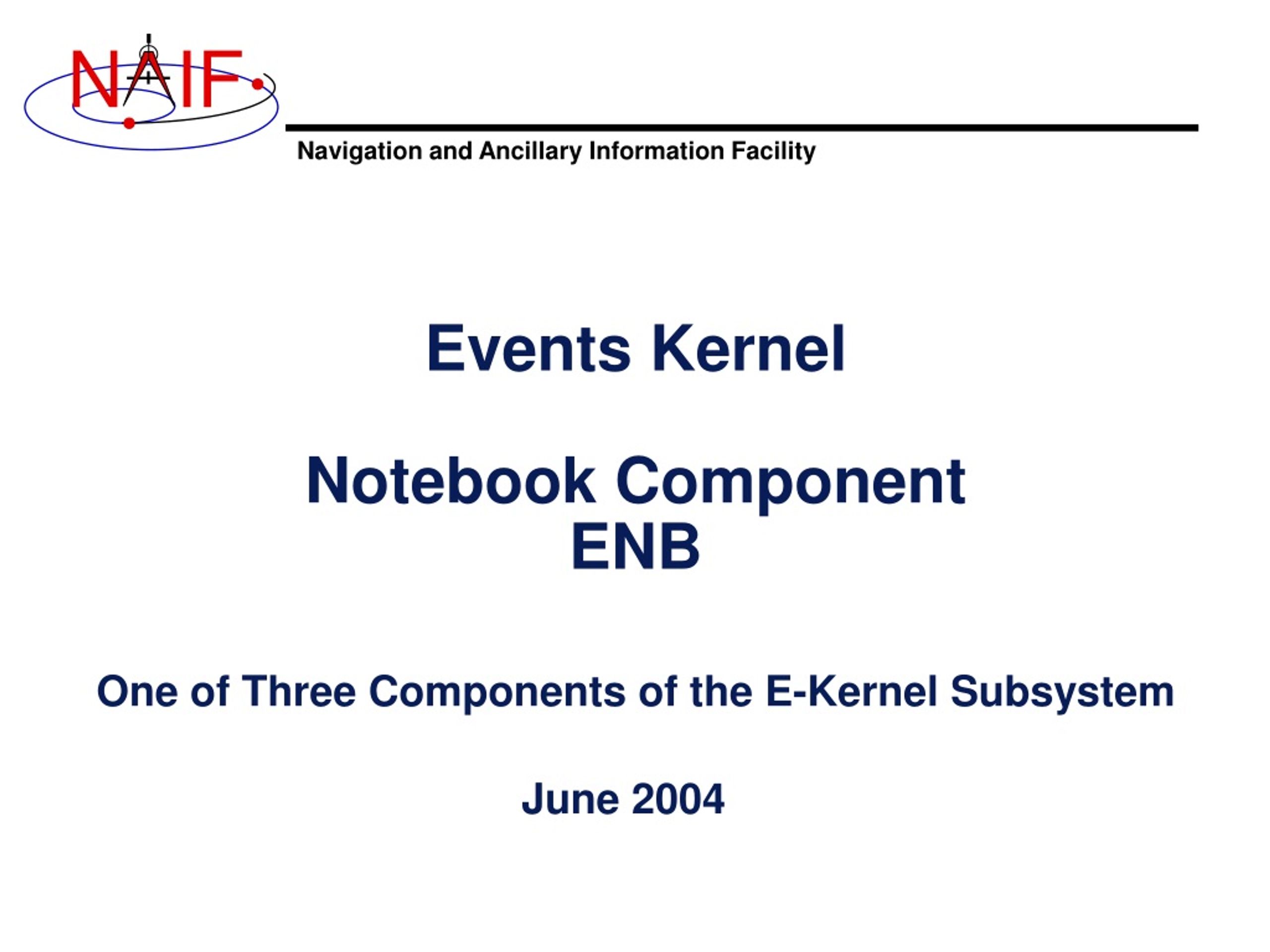 PPT - E-Kernel Subsystem Events Kernel Notebook Component PowerPoint ...