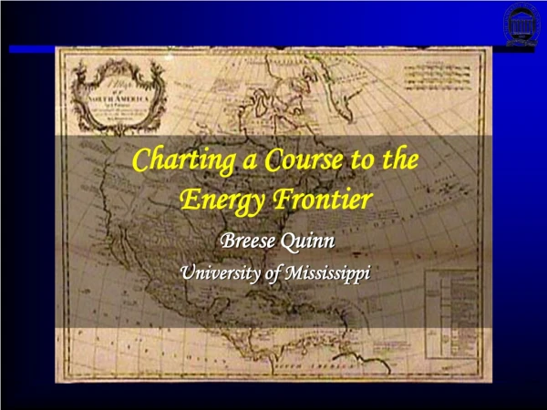 Charting a Course to the Energy Frontier