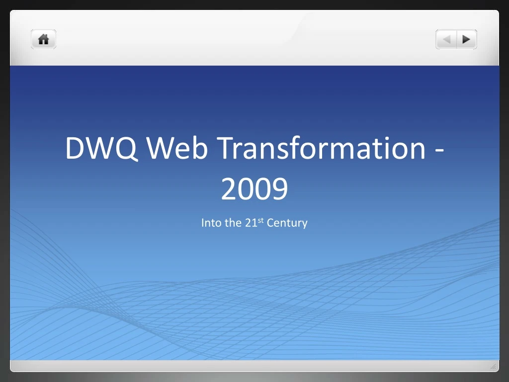 dwq web transformation 2009