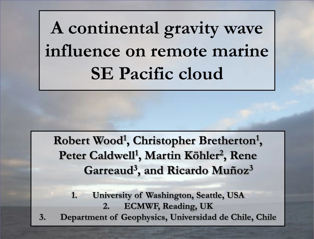 a continental gravity wave influence on remote marine se pacific cloud