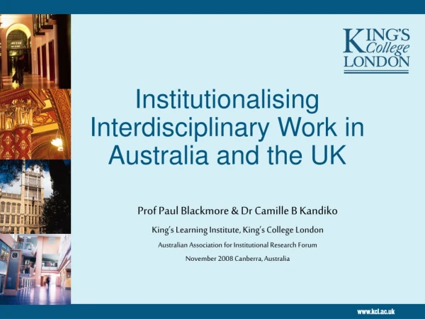 Institutionalising  Interdisciplinary Work in Australia and the UK