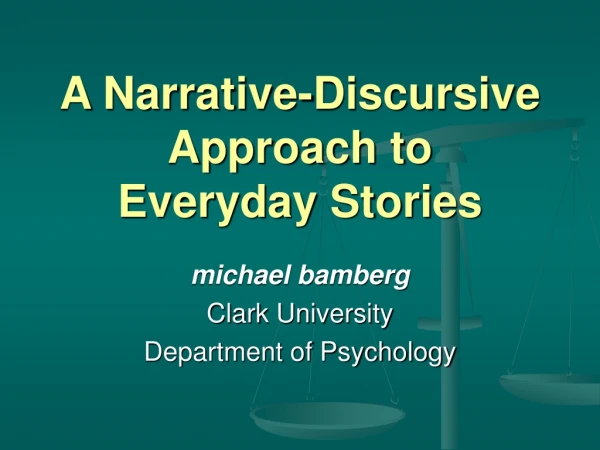 A Narrative-Discursive Approach to  Everyday Stories