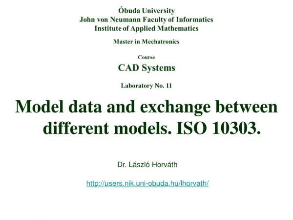 Laboratory No. 11 Model data and exchange between different models. ISO 10303.