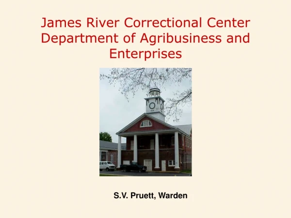 James River Correctional Center Department of Agribusiness and Enterprises