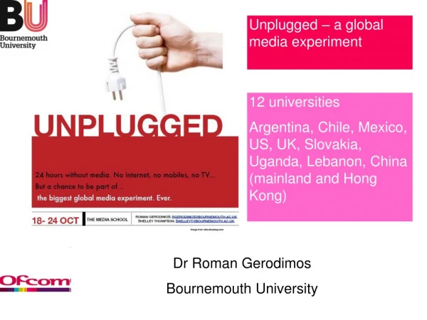 Unplugged – a global media experiment