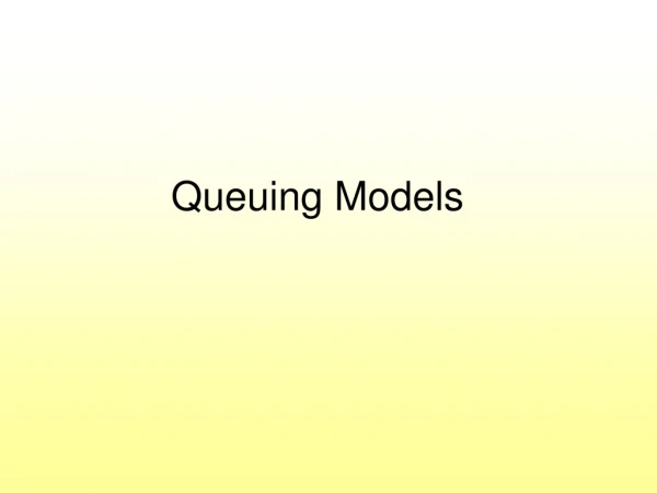 Queuing Models