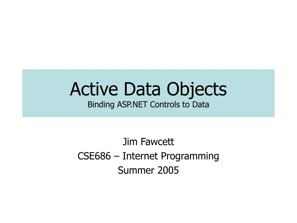 active data objects binding asp net controls to data