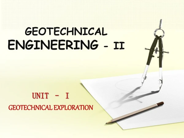 GEOTECHNICAL  ENGINEERING  - II