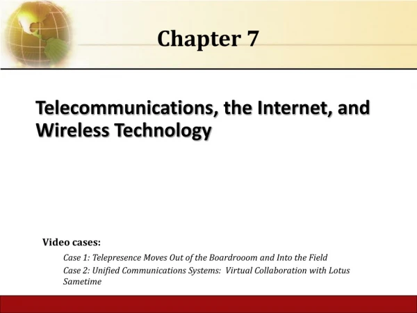 Telecommunications, the Internet, and Wireless Technology