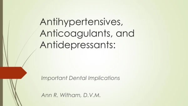Antihypertensives , Anticoagulants, and Antidepressants: