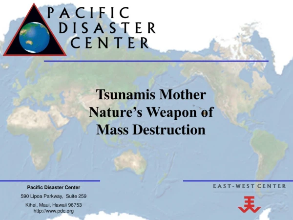 Pacific Disaster Center  590 Lipoa Parkway,  Suite 259