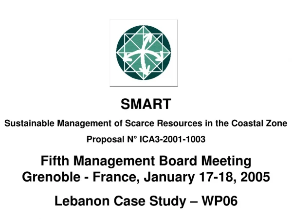 SMART Sustainable Management of Scarce Resources in the Coastal Zone Proposal N° ICA3-2001-1003