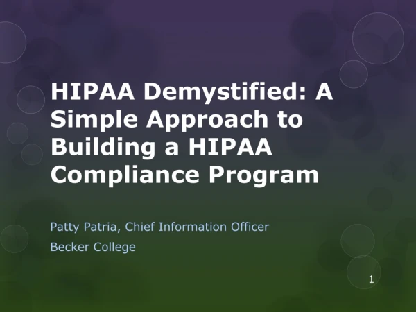 HIPAA Demystified: A Simple Approach to Building a HIPAA Compliance Program